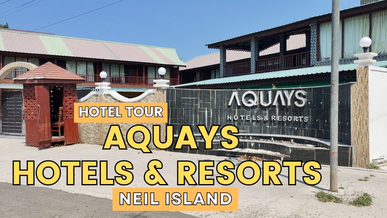 Aquays Hotels & Resorts - Tour | Neil Island (Shaheed Dweep) - India